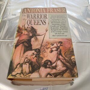 The Warrior Queens by Antonia Fraser